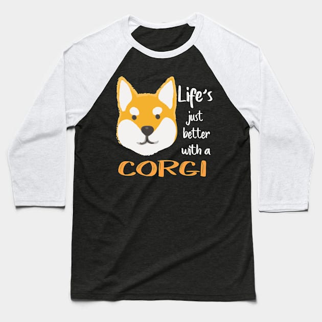 Life'S Just Better With a Corgi (215) Baseball T-Shirt by Darioz